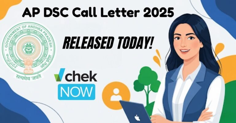 AP DSC Call Letter 2025: Released Today! | 16,347 పోస్టులు.. ఇవాళ అభ్యర్థులకు కాల్ లెటర్లు 21 AP DSC Call Letter 2025 Today!: Expected Release Time